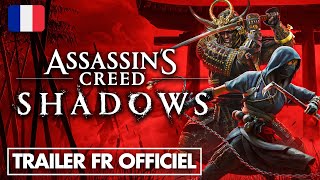 Assassin's Creed Shadows : Le TRAILER FR OFFICIEL est là 💥 Bienvenue au JAPON FEODAL