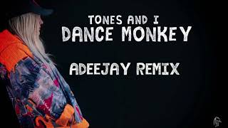 Tones And I - Dance Monkey (Adeejay Remix)