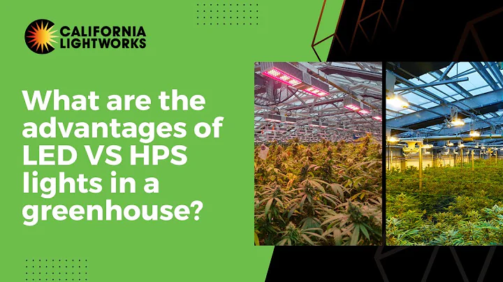 What are the advantages of LED VS HPS lights in a greenhouse?