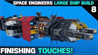 Have We FINISHED - How To BUILD a Large Ship (EP8) Space Engineers [2026]