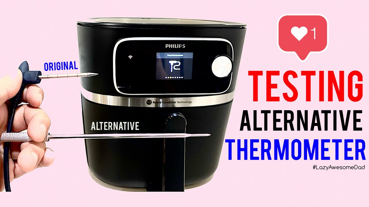 Testing alternative thermometer in the Philips AirFryer XXXL COMBI 7000