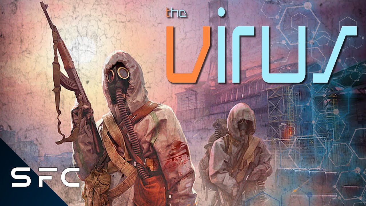 The Virus   Full Movie   Sci-Fi Survival Thriller