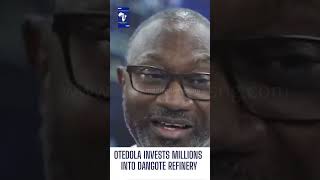 Otedola Invests Millions Into Dangote Refinery #DangoteRefinery #FemiOtedola #NigeriaEconomy
