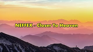 NEFFEX - Closer To Heaven