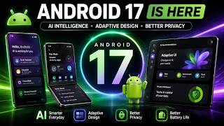 Android 17 Is Here – Big Changes for Phones, Tablets & AI (2026)