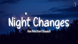 One Direction - Night Changes (Lyrics) Slowed Version