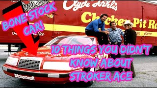 (a lot more than) 10 Things You Didn't Know About Stroker Ace
