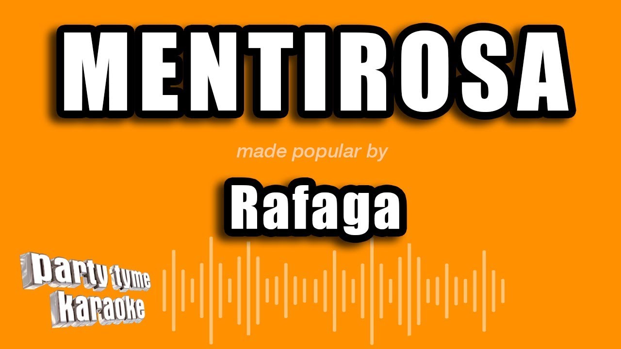 Rafaga - Mentirosa (Versión Karaoke)