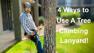 4 EFFECTIVE Ways to Use a *Tree Climbing* Lanyard for Arborists & Tree Climbers!