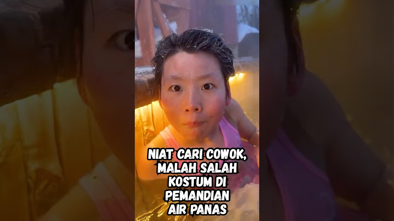 Niat Cari Cowok, Malah Salah Kostum di Pemandian Air Panas 😭 #shorts