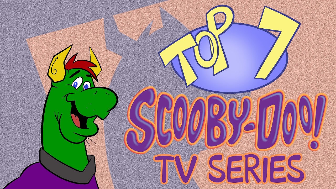 Top 7 Scooby-Doo TV Series! - YouTube