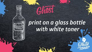 Printing White on a glas bottle