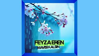 Mavisi Kalsın - Feyza Eren