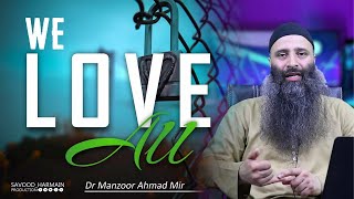 We Love All , Dr Manzoor Ah Mir,  Savood Harmain Production screenshot 3
