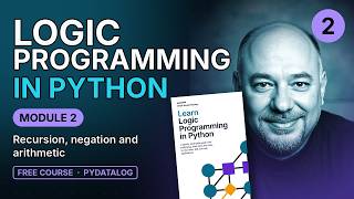 Recursion, Negation and Arithmetic in pyDatalog | Logic Programming in Python Module 2