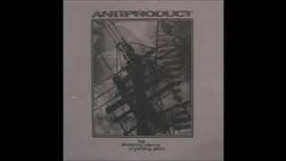Antiproduct 'The Deafening Silence Of Grinding Gears' (Full LP)