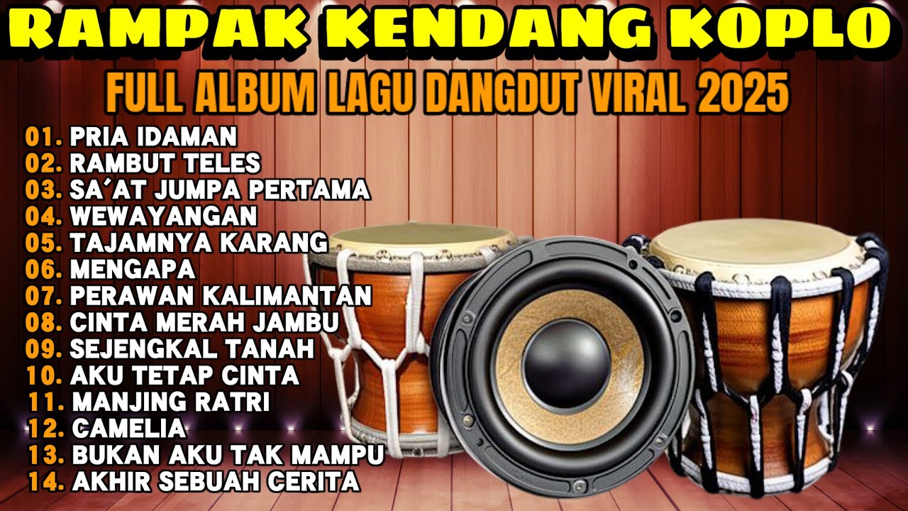 KENDANG RAMPAK JAIPONG 2025, AUDIO JERNIH BASS GLER, PRIA IDAMAN, RAMBUT TELES, MENGAPA, CAMELIA