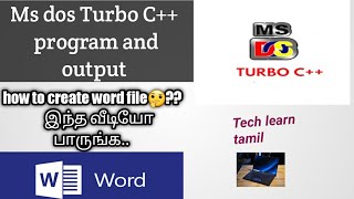 Ms dos Turbo C++ program and output How to create word file?