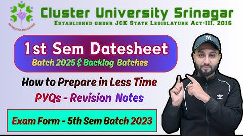 1st Sem Datesheet  - How to Prepare in Few Days - Cluster University Srinagar Batch 2025 & Backlog 