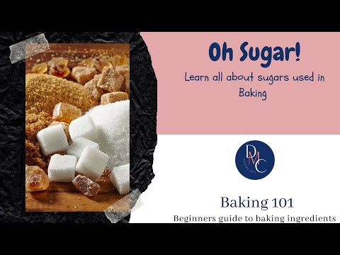 The Home baker&rsquo;s guide to Sugars used in Baking| Baking 101 Guide to baking Ingredients.