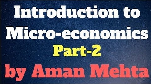 |Best Explanation| Introduction to Micro-economics Part-2 by Aman Mehta for Class 11th