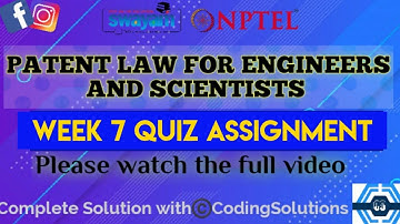Patent Law For Engineers And Scientists | Week 7 Answers | NPTEL ||