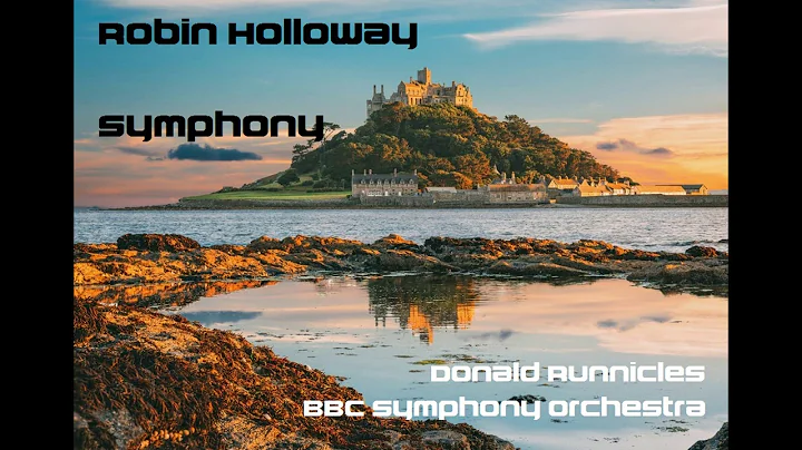 Robin Holloway: Symphony [Runnicles-BBC SO]