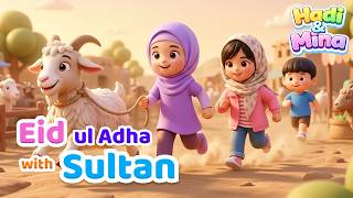 Eid ul Adha celebration with Sultan | Hadi and Mina | Muslim Kids Story #islam