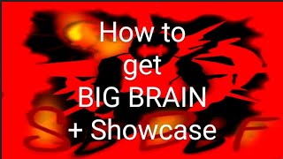 How to get BIG BRAIN + Showcase || Slap Battles But Bad(Fanmade)