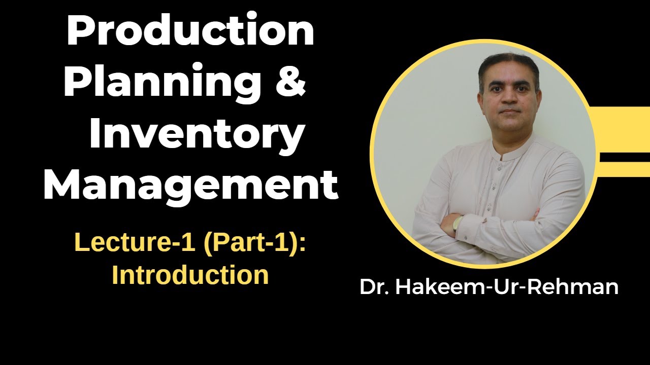 Production Planning And Inventory Management Introduction Lecture 1 Production Planning And Inventory Management Introduction Lecture 1