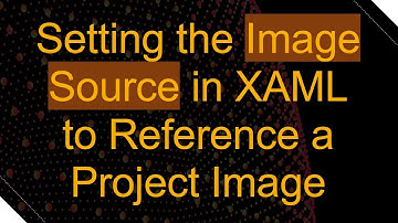 Setting the Image Source in XAML to Reference a Project Image