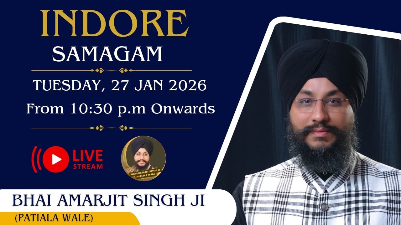 LIVE ! Bhai Amarjeet Singh Ji Patiala Wale | Indore Samagam |