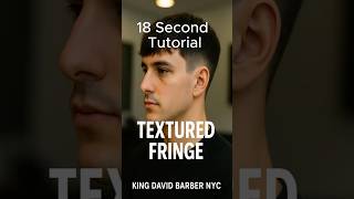 Textured Fringe Haircut Tutorial for Men – Step-by-Step Barber Guide– King David Barber NYC