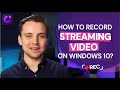 How to record streaming on windows 10 3 methods