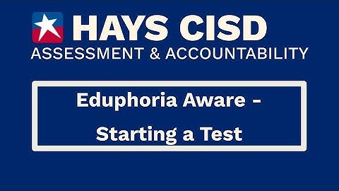 Starting a Test in Eduphoria - New Aware