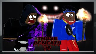 DEAR GOD LET US OUT OF HERE!! | Roblox Those Beneath Us.. (First EVER Horror game)