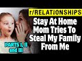 Stay At Home Mom Tries To Steal My Family From Me (Parts 1, 2 & 3)