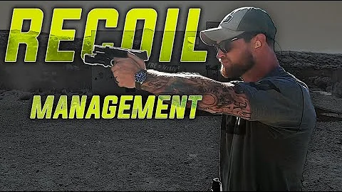 Recoil Management - What's Important?