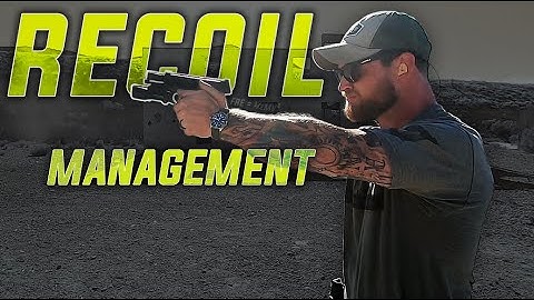Recoil Management - What