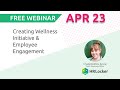 Webinar - Creating a Wellness Initiative and Employee Engagement with HRLocker