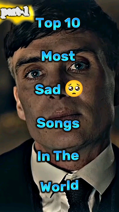 Top 10 Most Sad Songs In The World'-{Part-1} #song #sadsong #music