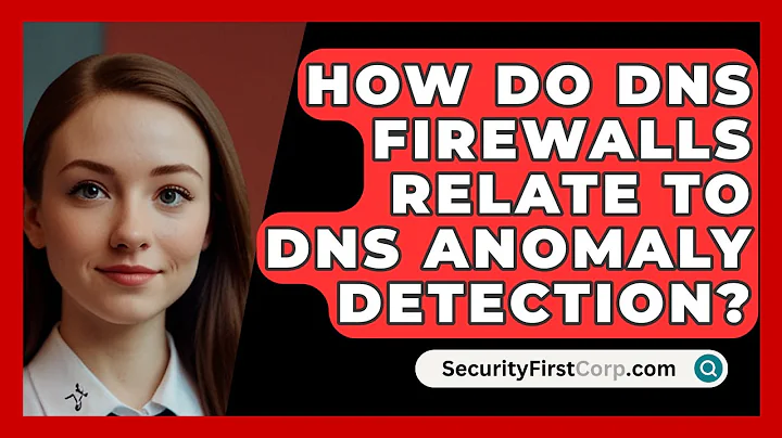 How Do DNS Firewalls Relate To DNS Anomaly Detection? - SecurityFirstCorp.com