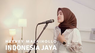 INDONESIA JAYA HARVEY MALAIHOLLO COVER BY UMIMMA KHUSNA