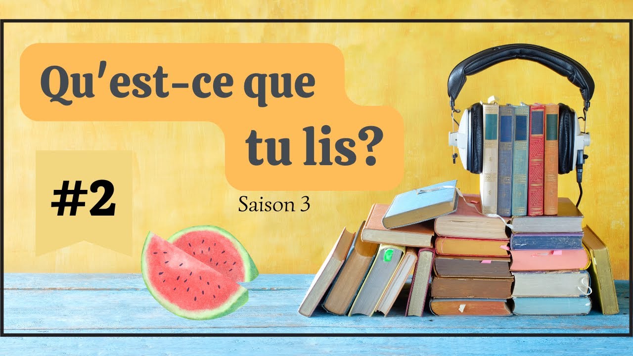 S-3 #2 Qu'est-ce que tu lis?