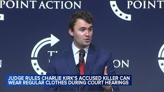 Suspect in Charlie Kirk killing can wear street clothes in court