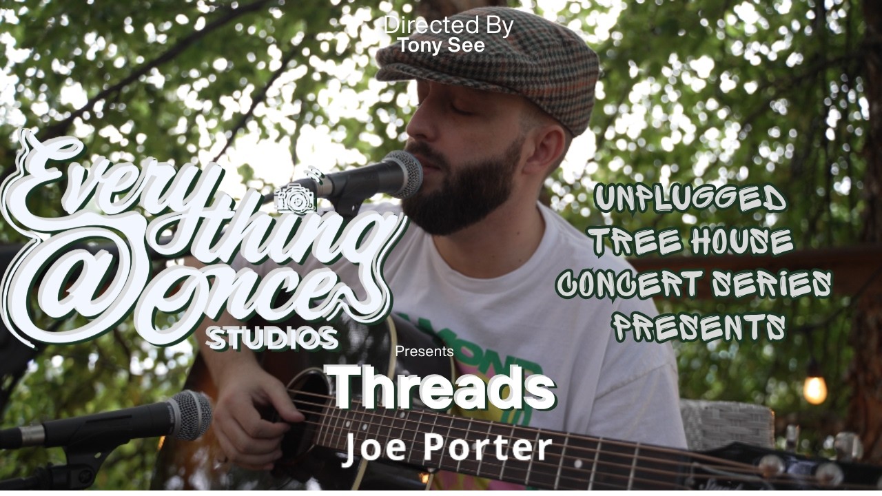 Tonton Joe Porter THREADS Everything at Once Unplugged Treehouse Concert Series di YouTube Tonton Joe Porter THREADS Everything at Once Unplugged Treehouse Concert Series di YouTube