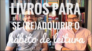 Livros para se (re)adquirir o hábito de leitura #1 || Victor e Pedro Gondim