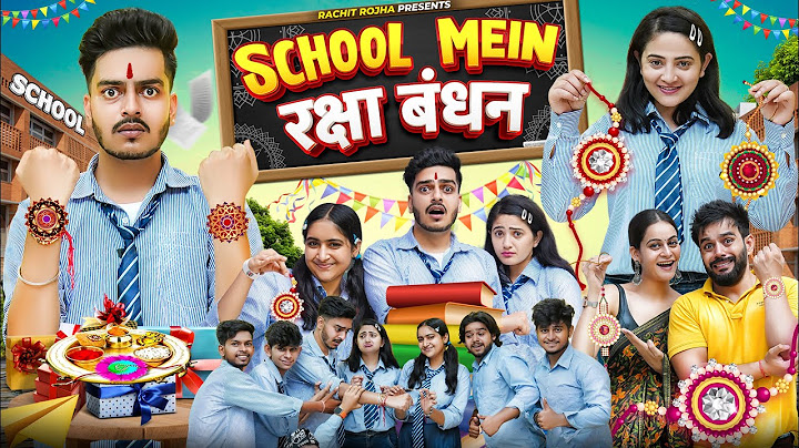 SCHOOL MEIN RAKSHA BANDHAN || Rachit Rojha