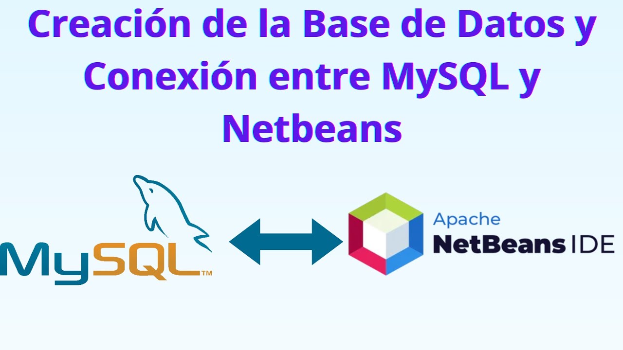 Creación de la base de datos MySQL y conexión con Netbeans - YouTube