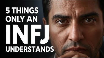 5 Things Only An INFJ Will Understand